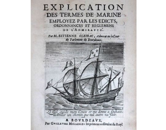 "Explication des termes de marine employez par les edicts, ordonnances et reglemens de l'Admirauté", pas Cleirac 