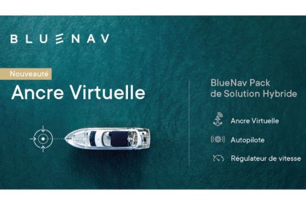 BlueNav bonifie la navigation hybride : une ancre virtuelle et un ...